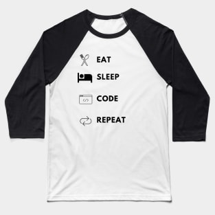 Eat sleep code repeat developer lifecycle Baseball T-Shirt